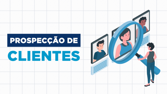 Prospeccao-de-clientes-o-que-e-e-como-fazer prospeccao de clientes o que e e como fazer