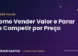 Como vender valor e não preço - Janderson Santos, o Mago das Vendas