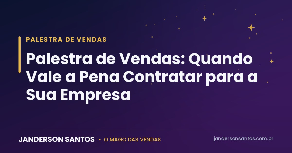 Palestra de vendas para empresas - Janderson Santos, o Mago das Vendas